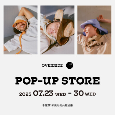 【期間限定ショップ】OVERRIDE POP-UP STORE/NEWERA.KANGOL